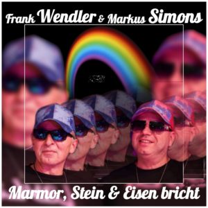 Frank Wendler & Markus Simons – Marmor, Stein & Eisen Bricht