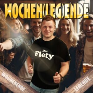 Der Flety – Wochenlegende