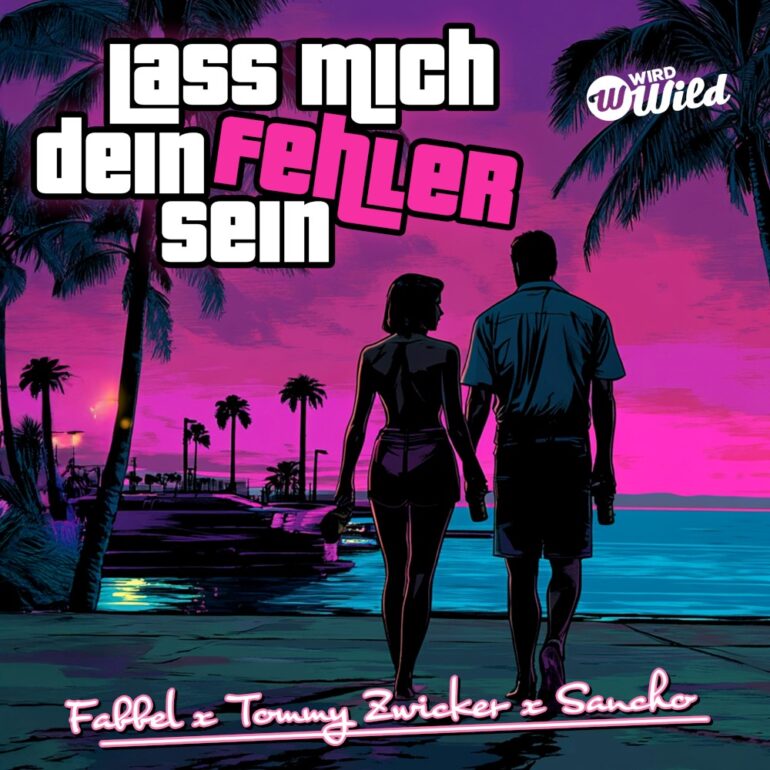 Fabbel X Tommy Zwicker X Sancho – Lass Mich Dein Fehler Sein