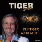 TIGER Solo – Den Tiger Aufgeweckt